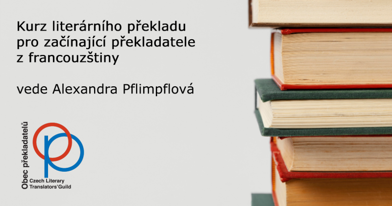 Kurz literárního překladu pro začínající překladatele z francouzštiny